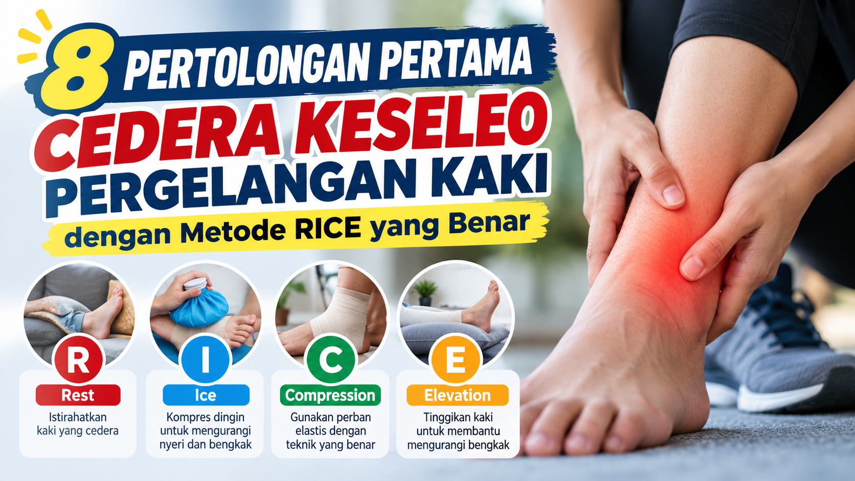 8 Pertolongan Pertama Cedera Keseleo Pergelangan Kaki dengan Metode RICE yang Benar